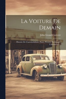 John Grand-Carteret - Voiture De Demain, Häftad