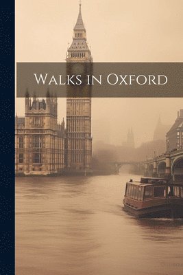 Walks in Oxford 1