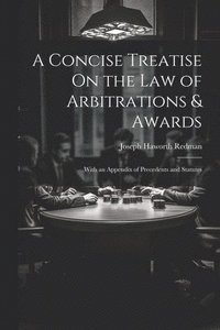 bokomslag A Concise Treatise On the Law of Arbitrations & Awards