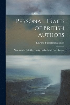 Personal Traits of British Authors 1