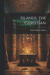 bokomslag Silanus, the Christian