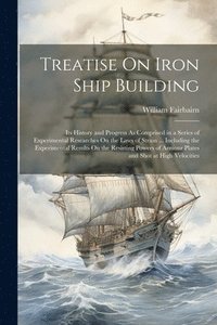 bokomslag Treatise On Iron Ship Building