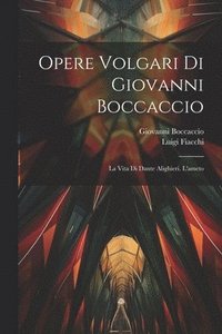 bokomslag Opere Volgari Di Giovanni Boccaccio