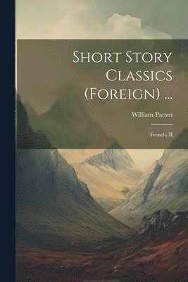 William Patten - Short Story Classics (Foreign) ..., Häftad