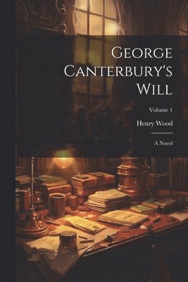 George Canterbury's Will 1