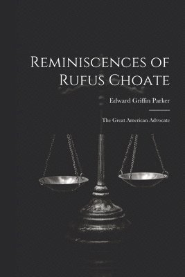 bokomslag Reminiscences of Rufus Choate