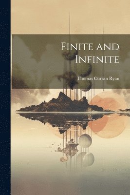 Finite and Infinite 1