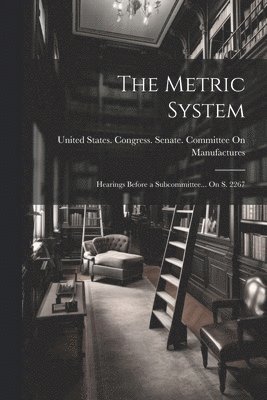 The Metric System 1