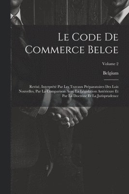 bokomslag Le Code De Commerce Belge