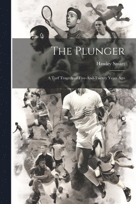 Hawley Smart - Plunger, Häftad