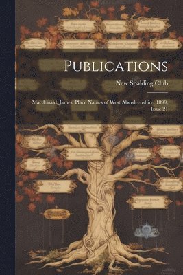 Scotland) New Spalding Club (Aberdeen - Publications, Häftad