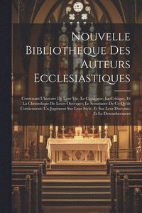 bokomslag Nouvelle Bibliotheque Des Auteurs Ecclesiastiques