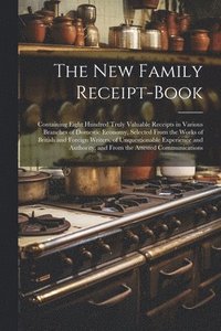 bokomslag The New Family Receipt-Book