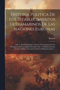 bokomslag Historia Politica De Los Establecimientos Ultramarinos De Las Naciones Europeas