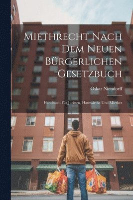 bokomslag Miethrecht Nach Dem Neuen Brgerlichen Gesetzbuch