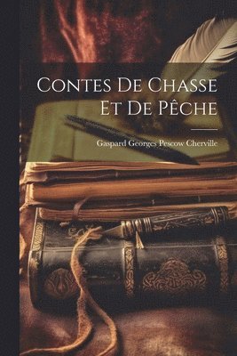 bokomslag Contes De Chasse Et De Pche