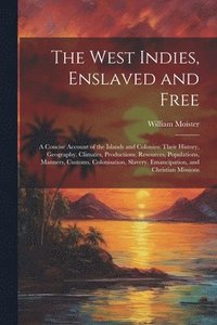 bokomslag West Indies, Enslaved and Free