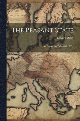 Edward Dicey - Peasant State, Häftad