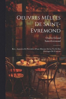 Oeuvres Mêlées De Saint-Evremond