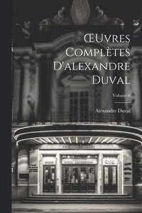 bokomslag OEuvres Compltes D'alexandre Duval; Volume 6