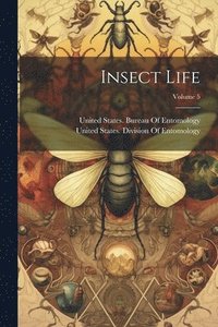 bokomslag Insect Life; Volume 5