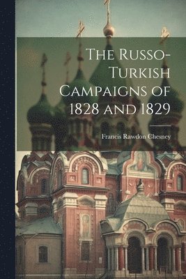 bokomslag Russo-Turkish Campaigns of 1828 and 1829