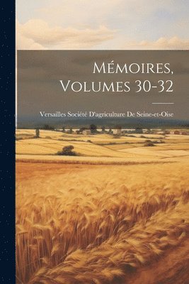 bokomslag Mémoires, Volumes 30-32