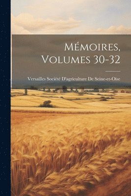bokomslag Mmoires, Volumes 30-32