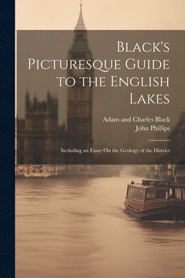 Black's Picturesque Guide to the English Lakes 1