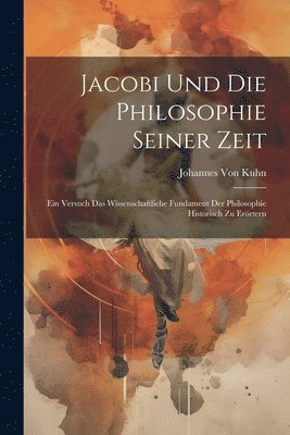 Jacobi Und Die Philosophie Seiner Zeit