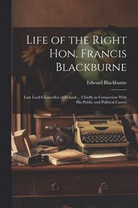 bokomslag Life of the Right Hon. Francis Blackburne