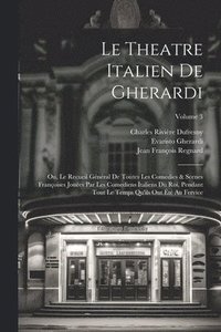 bokomslag Le Theatre Italien De Gherardi