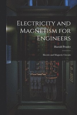 Electricity and Magnetism for Engineers 1