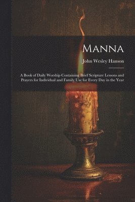 John Wesley Hanson - Manna, Häftad