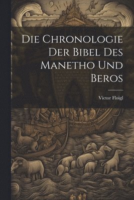 Die Chronologie Der Bibel Des Manetho Und Beros 1