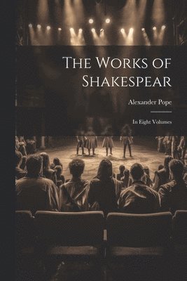 Alexander Pope - Works of Shakespear, Häftad