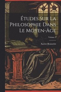 bokomslag tudes Sur La Philosophie Dans Le Moyen-ge; Volume 3