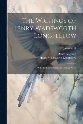 bokomslag The Writings of Henry Wadsworth Longfellow