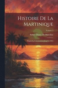 bokomslag Histoire De La Martinique