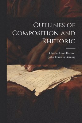 bokomslag Outlines of Composition and Rhetoric
