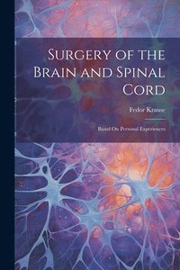 bokomslag Surgery of the Brain and Spinal Cord