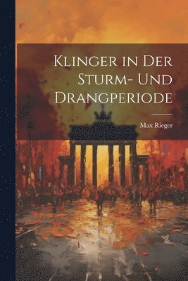 bokomslag Klinger in Der Sturm- Und Drangperiode