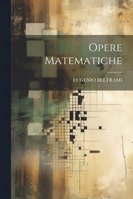 Opere Matematiche 1