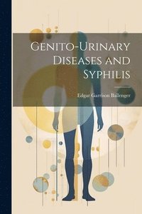bokomslag Genito-Urinary Diseases and Syphilis