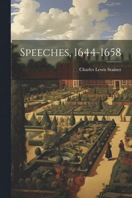 bokomslag Speeches, 1644-1658