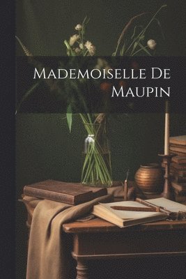 bokomslag Mademoiselle De Maupin