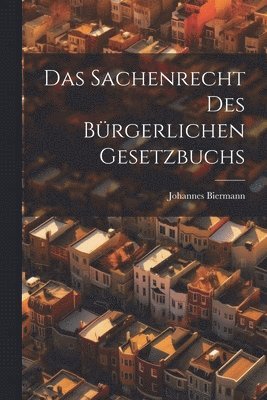 Das Sachenrecht Des Brgerlichen Gesetzbuchs 1