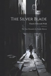 bokomslag The Silver Blade