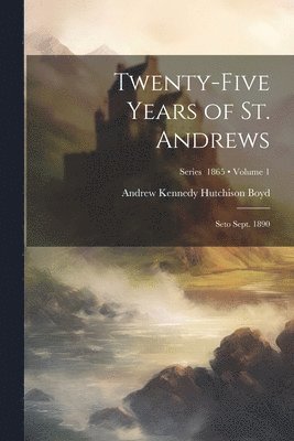 Twenty-Five Years of St. Andrews 1