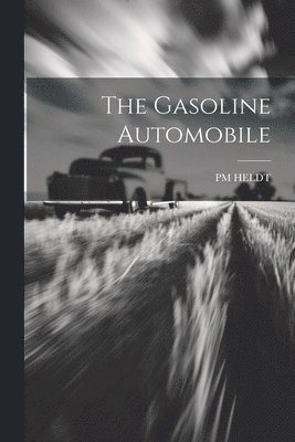 The Gasoline Automobile 1